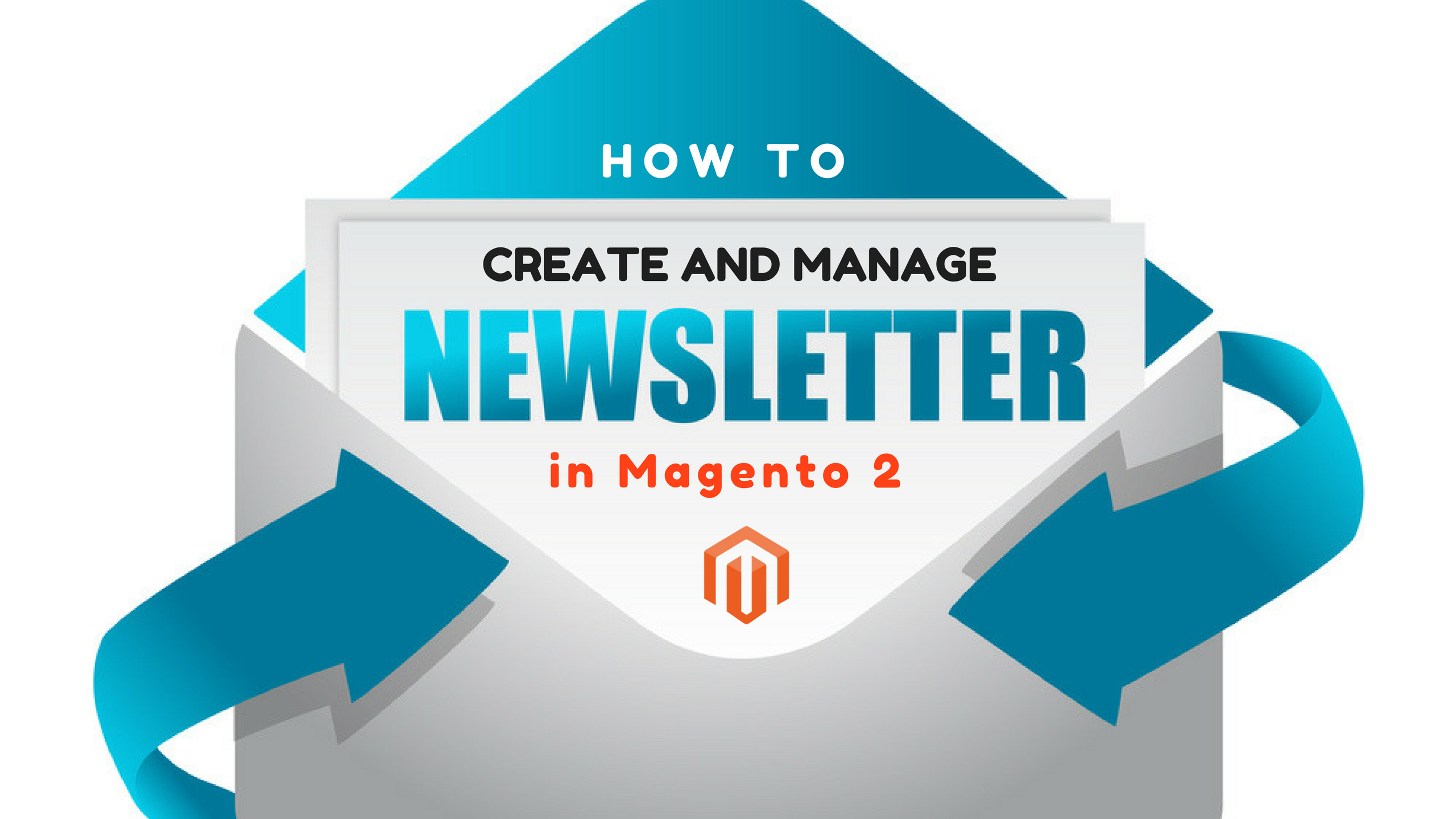 How To Manage Newsletters In Magento 2 | Magento2 | Blog