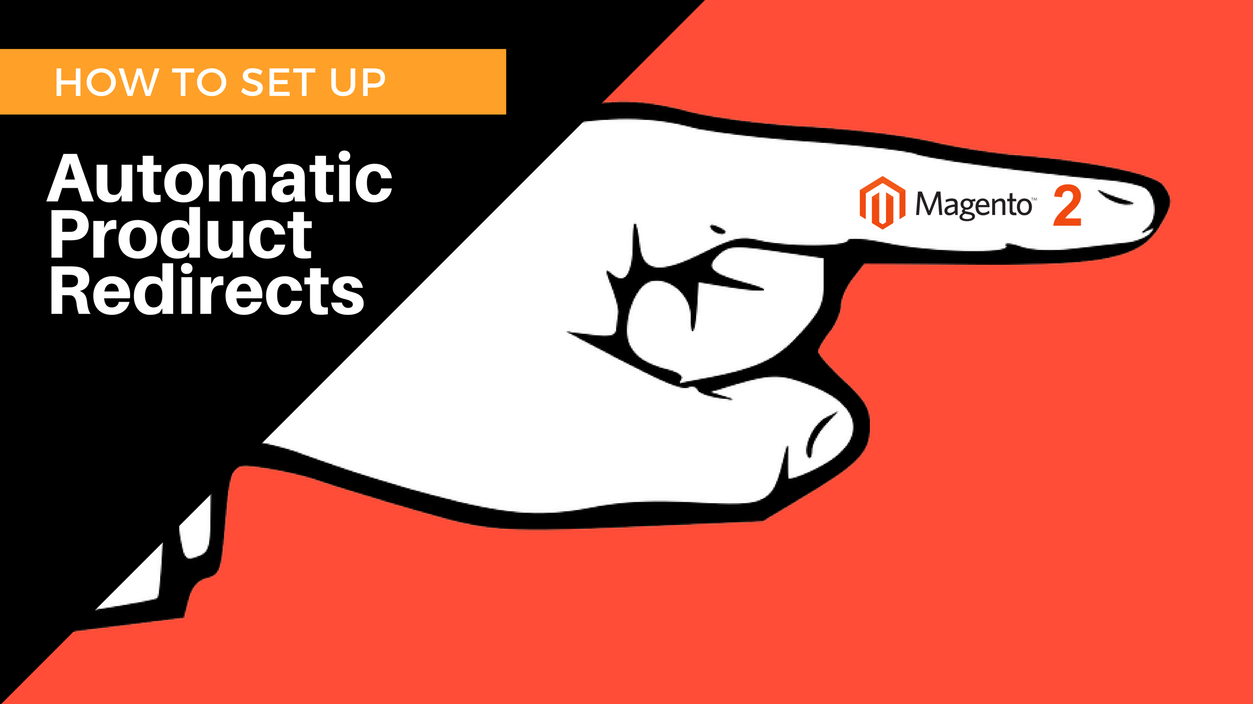 how-to-set-up-automatic-product-redirects-in-magento-2